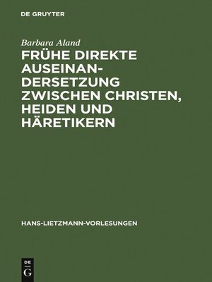 cover image of Frühe direkte Auseinandersetzung zwischen Christen, Heiden und Häretikern